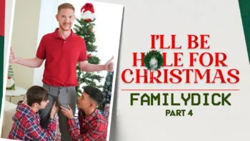 I’ll be Hole for Christmas Pt. 4